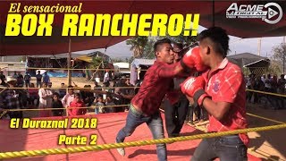 BOX RANCHERO EL DURAZNAL 2018 SEGUNDA PARTE [upl. by Muncey]