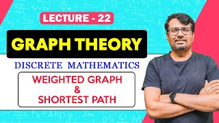 Graph Theory  Weighted Graph amp Shortest Path with Examples  Discrete Mathematics by GP Sir [upl. by Aleydis]