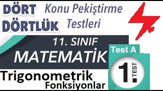 11 Sınıf Dört Dörtlük Konu Pekiştirme Testleri  Trigonometrik Fonksiyonlar TestA  1 Test  4x4 [upl. by Tessi]