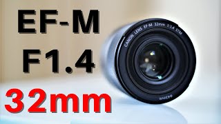 Canon EFM 32mm F14 Lens Review  Absolutely AWESOME native lens [upl. by Anse]