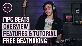 MPC Beats  Tutorial Overview amp Features  Free AKAI Professional Beat Making Software [upl. by Light47]