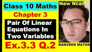 Class 10 Maths  Ex33 Q2  Chapter 3  Pair Of Linear Equations In Two Variables  NEW NCERT [upl. by Nyltiac]