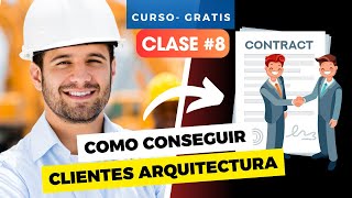 Clase 8 Curso Como conseguir Clientes en Arquitectura  Ingeniería 👷‍♂️ [upl. by Enyawd794]