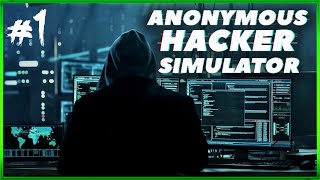 ANONYMOUS HACKER SIMULATOR  Full Game Early Access  Becoming A Mastermind Hacker  Episode 1 [upl. by Eustace]