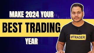 Make 2024 Your Best Trading Year [upl. by Yared]