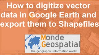 How to digitize vector data in Google Earth and export them to Shapefiles [upl. by Lletnahc]