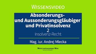 INSOLVENZRECHT I Absonderungs und Aussonderungsgläubiger und Privatinsolvenz Teil 2 [upl. by Ittam78]