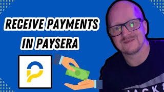 How to Receive Payments in Paysera The Ultimate Receiving Guide [upl. by Isawk]