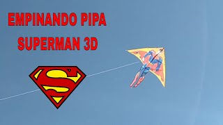 EMPINANDO PIPA SUPERMAN 3D VÍDEO 6 [upl. by Haikan472]