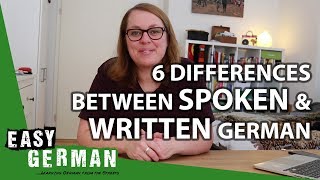 6 Differences between Written and Spoken German  Easy German 234 [upl. by Beaumont]