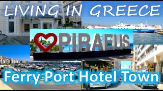 Piraeus Port Athens Hotel Theoxenia Piraeus Aegina Ferry Πειραιασ  Living in Greece [upl. by Koenraad]