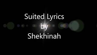 Shekhinah  Suited Lyrics [upl. by Avra]