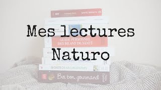 Mes conseils lectures sur la Naturopathie  1 [upl. by Phillip]