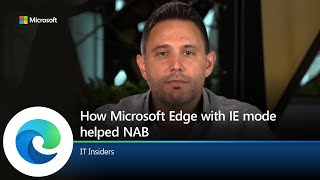 IT Insiders  NAB  Part 2 How Microsoft Edge with IE mode helped boost productivity [upl. by Wons]