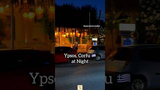 Ypsos Corfu Greece 🇬🇷 at Night greece [upl. by Rasla776]