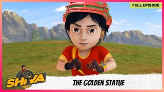 Shiva  शिवा  Full Episode  The Golden Statue [upl. by Harihat]