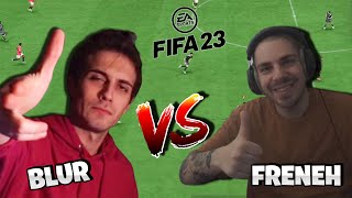 FRENEH VS BLUR SU FIFA 23 [upl. by Nosemaj]