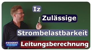 Zulässige Strombelastbarkeit Iz  Leitungsberechnung  einfach und anschaulich erklärt [upl. by Oirom]