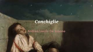 Conchiglie  Andrea Laszlo De Simone Letra  Lyrics  Parole [upl. by Anchie290]