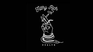 Filthy Rich  Evalyn Official Audio [upl. by Justen]