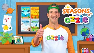 Seasons For Kids  Learn About The Seasons With Ozzie  Educational Video For Kids [upl. by Wilkens]