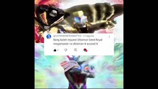 ULTRAMAN GEED ROYAL MEGAMASTER VS ULTRAMAN X EXCEED edit [upl. by Adiaros710]