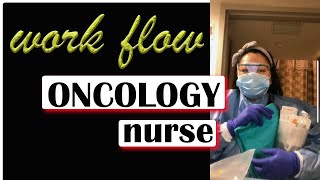 Oncology Nursing  Nurse day in a life  HematologyOncology HemOnc My workflow [upl. by Asim]