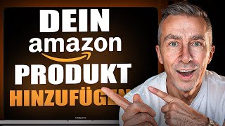 Dein Produkt im Amazon Seller Central hinzufügen 2024  Anfänger Anleitung [upl. by Ayotahs]