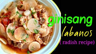 GINISANG LABANOS RADISH RECIPE  SINIORAJUANS KITCHEN easy recipe [upl. by Ennaear673]