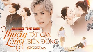 KARAOKE THUẬN LÒNG TÁT CẠN BIỂN ĐÔNG  THANH HƯNG  BEAT GỐC TONE NAM [upl. by Thelma]