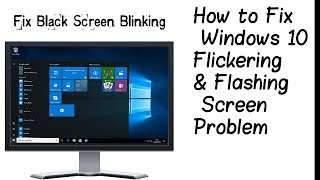 How to Fix Windows 10 Screen Flashing and Flickering Problem [upl. by Laverne]