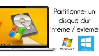 Partitionner un disque dur interne  externe  Windows 7  8  81 [upl. by Snow84]