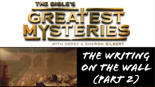 The Bibles Greatest Mysteries The Writing on the Wall Part 2 [upl. by Darnoc]