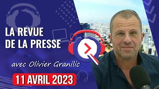 La revue de la presse du 11 avril 2023 [upl. by Areemas508]