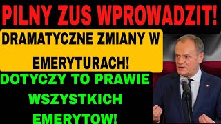 PILNY ZUS wprowadził dramatyczne zmiany w emeryturach – dotyczy to prawie wszystkich emerytów [upl. by Burford290]