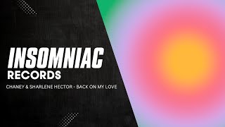 Chaney amp Sharlene Hector  Back On My Love  Insomniac Records [upl. by Maddock]