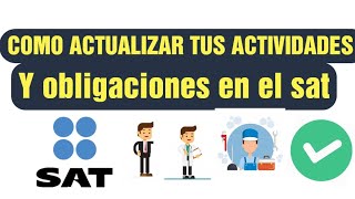 COMO ACTUALIZAR ACTIVIDADES OBLIGACIONES Y REGIMEN EN EL SAT PERSONAS FISICAS [upl. by Annekam]