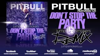 Pitbull quotDont Stop the Partyquot  Jump Smokers Remix [upl. by Leamhsi239]