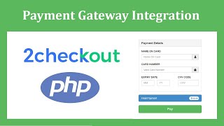 Integration of 2Checkout Payment Gateway in PHP  Accept Payment in your Website [upl. by Cochard196]