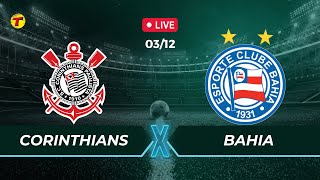 CORINTHIANS X BAHIA  CAMPEONATO BRASILEIRO  AO VIVO  03122024 [upl. by Euqinay]