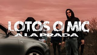 À LA PRADA  CLIP OFFICIEL LOTOS O MIC  A puissance 2 [upl. by Kaufmann508]