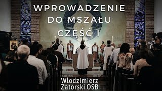 Wprowadzenie do Mszału cz I  Godność Eucharystii Włodzimierz Zatorski OSB [upl. by Leah807]