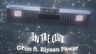 In The Club  G₹imft Riyaan Pawar  Official MV [upl. by Lleynod670]