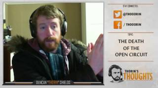 Thorins Thoughts  The Death of the Open Circuit LoL [upl. by Alegnave]