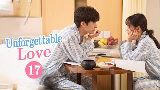 【MultiSUB】Unforgettable Love 贺先生的恋恋不忘  EP17  Starring Wei ZhemingHu Yixuan [upl. by Assanav]