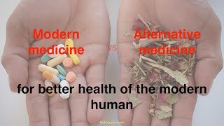 Modern medicine vs alternative medicine [upl. by Strenta]