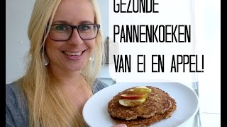 Gezonde Pannenkoeken van Ei en Appel Met Havermou [upl. by Retloc]