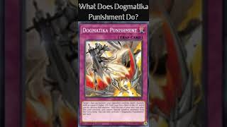 What Does Dogmatika Punishment Do Yugioh Cards Explained for Easy Deck Building [upl. by Oilerua159]