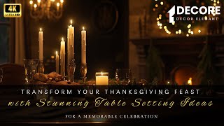 Transform Your Thanksgiving Feast with Stunning Table Setting Ideas for a Memorable Celebration [upl. by Anid]