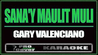 Sanay maulit muli  Gary V KARAOKE [upl. by Madalena]